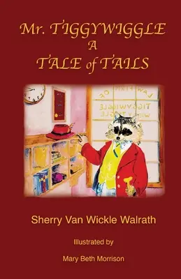 El Sr. Tiggywiggle: Una historia de colas - Mr. Tiggywiggle: A Tale of Tails