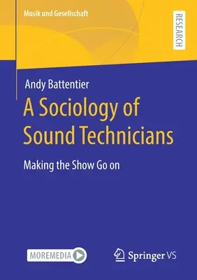 Sociología de los técnicos de sonido: Cómo hacer que el espectáculo continúe - A Sociology of Sound Technicians: Making the Show Go on