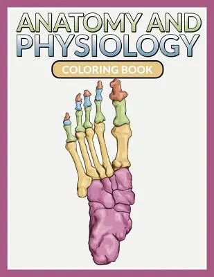 Libro para colorear de anatomía y fisiología - Anatomy And Physiology Coloring Book