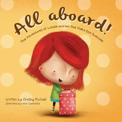 Todos a bordo: Las aventuras de Louise y su maleta rosa de lunares - All Aboard: The Adventures of Louise and her Pink Polka Dot Suitcase