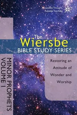 Profetas Menores, Volumen I: Restaurar una actitud de asombro y adoración - Minor Prophets, Volume I: Restoring an Attitude of Wonder and Worship