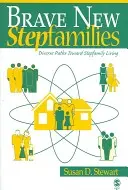 Brave New Stepfamilies: Diversos caminos hacia la vida en familia ensamblada - Brave New Stepfamilies: Diverse Paths Toward Stepfamily Living