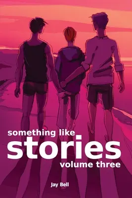 Algo así como historias - Volumen tres - Something Like Stories - Volume Three