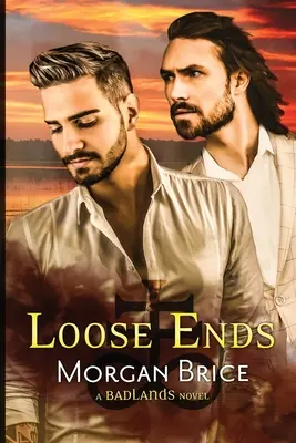 Loose Ends: Una novela de Badlands #4 - Loose Ends: A Badlands Novel #4