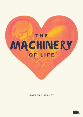 La maquinaria de la vida - The Machinery of Life