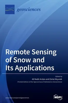 La teledetección de la nieve y sus aplicaciones - Remote Sensing of Snow and Its Applications