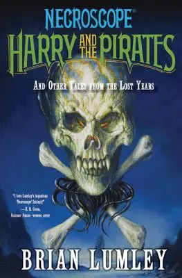 Harry y los piratas: Y otros cuentos de los años perdidos - Harry and the Pirates: And Other Tales from the Lost Years