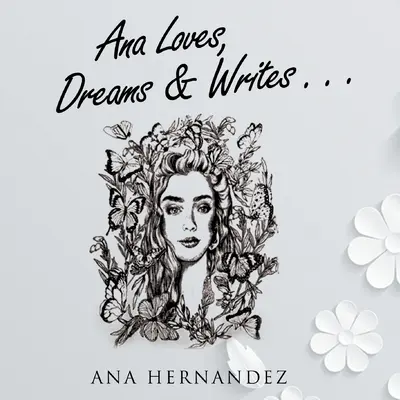 Ana ama, sueña y escribe - Ana Loves, Dreams and Writes