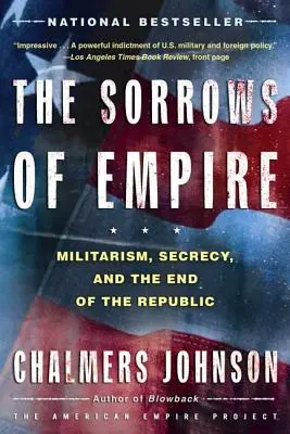 Los dolores del Imperio: Militarismo, secretismo y fin de la República - The Sorrows of Empire: Militarism, Secrecy, and the End of the Republic