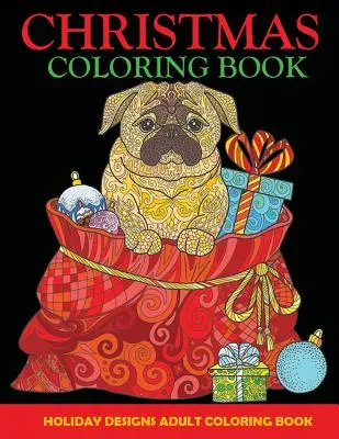 Libro para colorear de Navidad: Libro para colorear de Navidad - Christmas Coloring Book: Adult Coloring Book, Holiday Designs