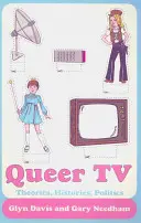 Queer TV: Teorías, historias y políticas - Queer TV: Theories, Histories, Politics