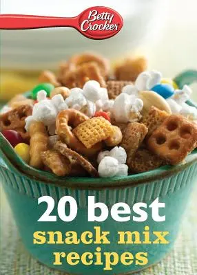 Betty Crocker 20 Mejores Recetas para Snacks - Betty Crocker 20 Best Snack Mix Recipes