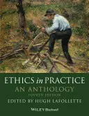 La ética en la práctica: Una antología - Ethics in Practice: An Anthology