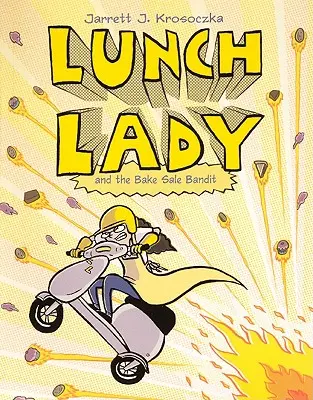 Lunch Lady 5: Lunch Lady y el bandido de la venta de pasteles - Lunch Lady 5: Lunch Lady and the Bake Sale Bandit