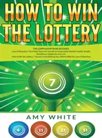 Cómo Ganar la Lotería: 2 Libros en 1 con Cómo Ganar la Lotería y La Ley de la Atracción - Los 16 Secretos Más Importantes para Manifestar tus Millones, - How to Win the Lottery: 2 Books in 1 with How to Win the Lottery and Law of Attraction - 16 Most Important Secrets to Manifest Your Millions,