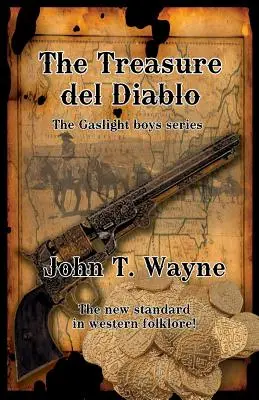 El Tesoro del Diablo: The Gaslight Boys Series - The Treasure del Diablo: The Gaslight Boys Series