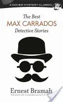 Las mejores historias de detectives de Max Carrados - The Best Max Carrados Detective Stories