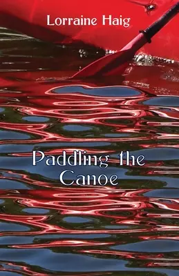 Remando en canoa - Paddling the Canoe