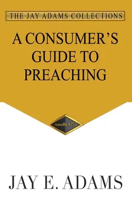 Guía del consumidor para la predicación - A Consumer's Guide to Preaching