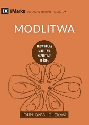 Modlitwa (Oración) (polaco): Cómo rezar juntos da forma a la Iglesia - Modlitwa (Prayer) (Polish): How Praying Together Shapes the Church