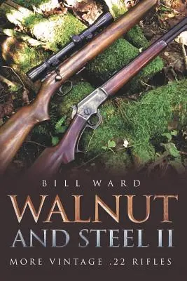 Nogal y Acero II: Más rifles antiguos del 22 - Walnut and Steel II: More Vintage .22 Rifles