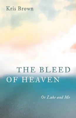 La hemorragia del cielo - The Bleed of Heaven