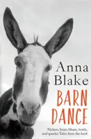 Baile en el establo: Graznidos, rebuznos, balidos, aullidos y graznidos: Cuentos del rebaño. - Barn Dance: Nickers, brays, bleats, howls, and quacks: Tales from the herd.