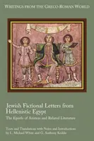 Cartas ficticias judías del Egipto helenístico: La epístola de Aristeas y literatura afín - Jewish Fictional Letters from Hellenistic Egypt: The Epistle of Aristeas and Related Literature