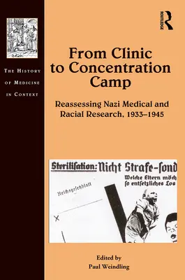 De la clínica al campo de concentración: Reevaluación de la investigación médica y racial nazi, 1933-1945 - From Clinic to Concentration Camp: Reassessing Nazi Medical and Racial Research, 1933-1945