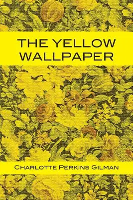 El papel pintado amarillo - The Yellow Wallpaper