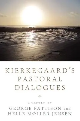 Los diálogos pastorales de Kierkegaard - Kierkegaard's Pastoral Dialogues