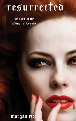 Resucitado (Libro nº 9 de las Bitácoras Vampíricas) - Resurrected (Book #9 in the Vampire Journals)