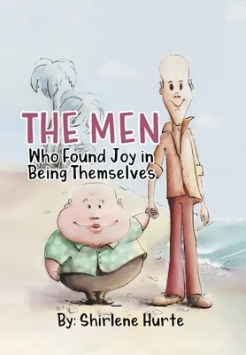 Los hombres que se alegraban de ser ellos mismos - The Men Who Found Joy in Being Themselves