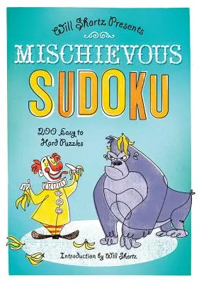 Sudoku travieso: 200 puzzles de fáciles a difíciles - Mischievous Sudoku: 200 Easy to Hard Puzzles