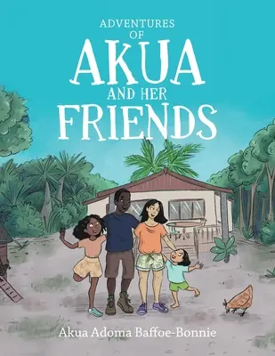 Las aventuras de Akua y sus amigos - Adventures of Akua and Her Friends