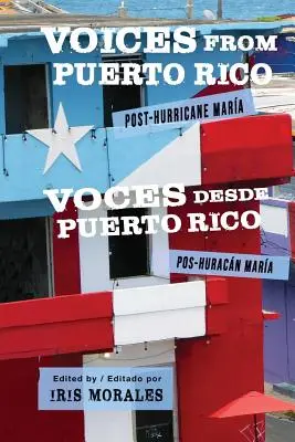 Voices from Puerto Rico / Voces Desde Puerto Rico: Post-Hurricane Maria / Pos-Huracán María - Voices from Puerto Rico / Voces Desde Puerto Rico: Post-Hurricane Maria / Pos-Huracan Maria