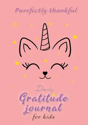 ¡Purrfectamente agradecido! Diario de agradecimiento para niños (A5 - 5.8 x 8.3 pulgadas) - Purrfectly Thankful! Daily Gratitude Journal for Kids (A5 - 5.8 x 8.3 inch)