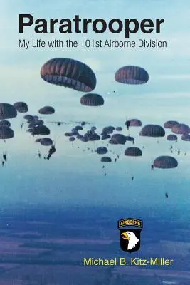 Paracaidista: Mi vida con la 101 División Aerotransportada - Paratrooper: My Life with the 101st Airborne Division