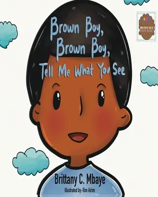 Brown Boy, Brown Boy, Dime lo que ves - Brown Boy, Brown Boy, Tell Me What You See