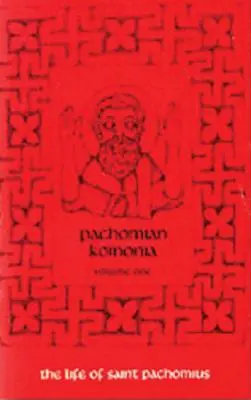 La vida de San Pacomio y sus discípulos: Volumen 1 - The Life of Saint Pachomius and His Disciples: Volume 1
