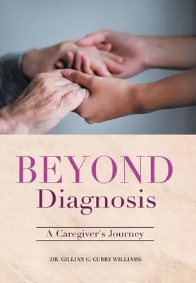 Más allá del diagnóstico: El viaje de un cuidador - Beyond Diagnosis: A Caregiver's Journey