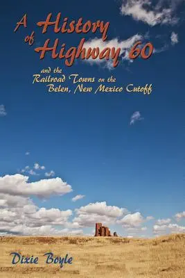 Historia de la autopista 60, una mirada retrospectiva a Nuevo México - A History of Highway 60, A Look Back at New Mexico