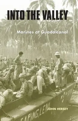 En el valle: Marines at Guadalcanal - Into the Valley: Marines at Guadalcanal