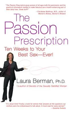 La receta de la pasión: Diez semanas para el mejor sexo de su vida - The Passion Prescription: Ten Weeks to Your Best Sex--Ever!