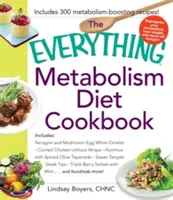 The Everything Metabolism Diet Cookbook: Incluye huevos revueltos repletos de verduras, wraps de lentejas picantes, dip de alcachofas y espinacas al limón, filete relleno... - The Everything Metabolism Diet Cookbook: Includes Vegetable-Packed Scrambled Eggs, Spicy Lentil Wraps, Lemon Spinach Artichoke Dip, Stuffed Filet Mign