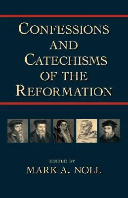 Confesiones y catecismos de la Reforma - Confessions and Catechisms of the Reformation