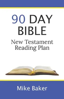 Plan de 90 días de lectura del Nuevo Testamento de la Biblia - 90 Day Bible New Testament Reading Plan