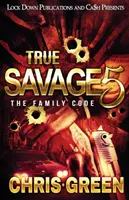 True Savage 5: El Código Familiar - True Savage 5: The Family Code