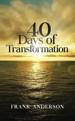 40 días de transformación - 40 Days of Transformation