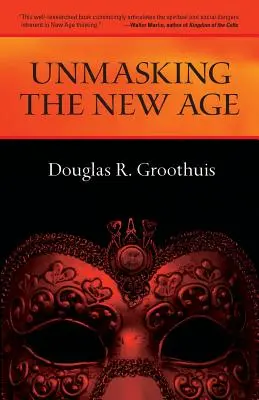 Desenmascarando la Nueva Era: Guía para buenos grupos - Unmasking the New Age: A Guide for Good Groups